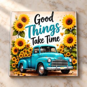 Good Things Take Time Magnet